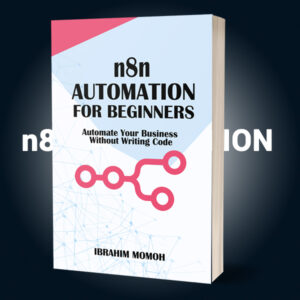 n8n Automation for Beginners - Automate Your Business Without Writing Code