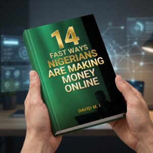 14 Fast Ways Nigerians Are Making Money Online (Beginner Friendly)